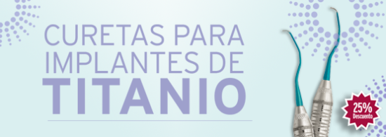 CURETAS PARA IMPLANTE DE TITANIO (Cupón de descuento: Titanio25% ) CURETAS PARA IMPLANTE DE TITANIO (Cupón de descuento: Titanio25% )